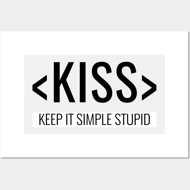 Keep it Simple, Stupid, KISS Principle, Wall Art by HighBrowDesigns